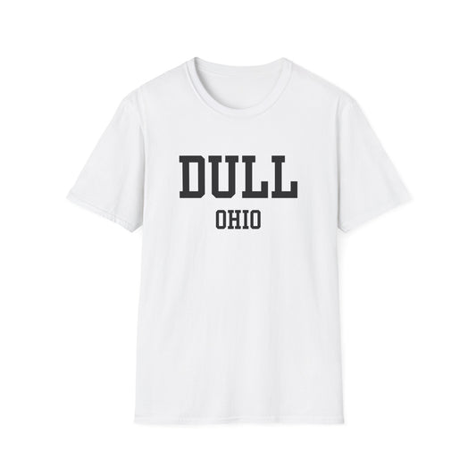 Dull Funny City Name T-Shirt hometown pride shirt retro city name shirt road trip souvenir shirt funny city name shirt custom city t-shirt