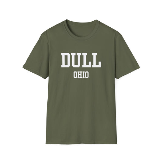 Dull Funny City Name T-Shirt small town gift ironic tee gag gift tee quirky place tee travel gift tee funny city name sarcastic shirt