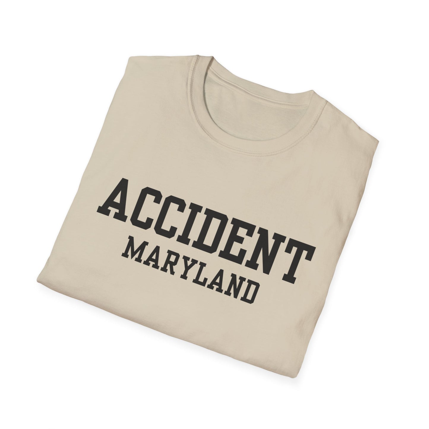 Accident Maryland Funny City Name T-Shirt unisex funny shirt quirky town shirt custom city t-shirt hometown pride shirt gift for travelers
