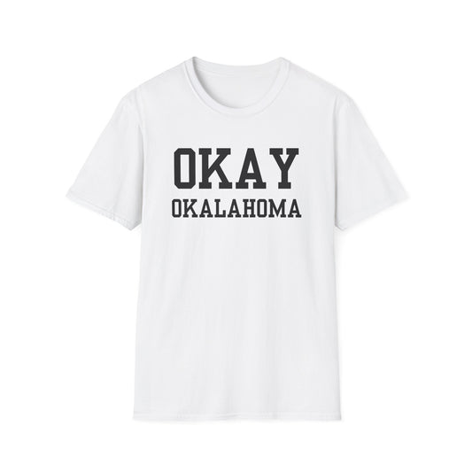 Okay Funny City Name T-Shirt travel gift tee hometown humor ironic tee local pride tee gag gift tee funny city name sarcastic shirt