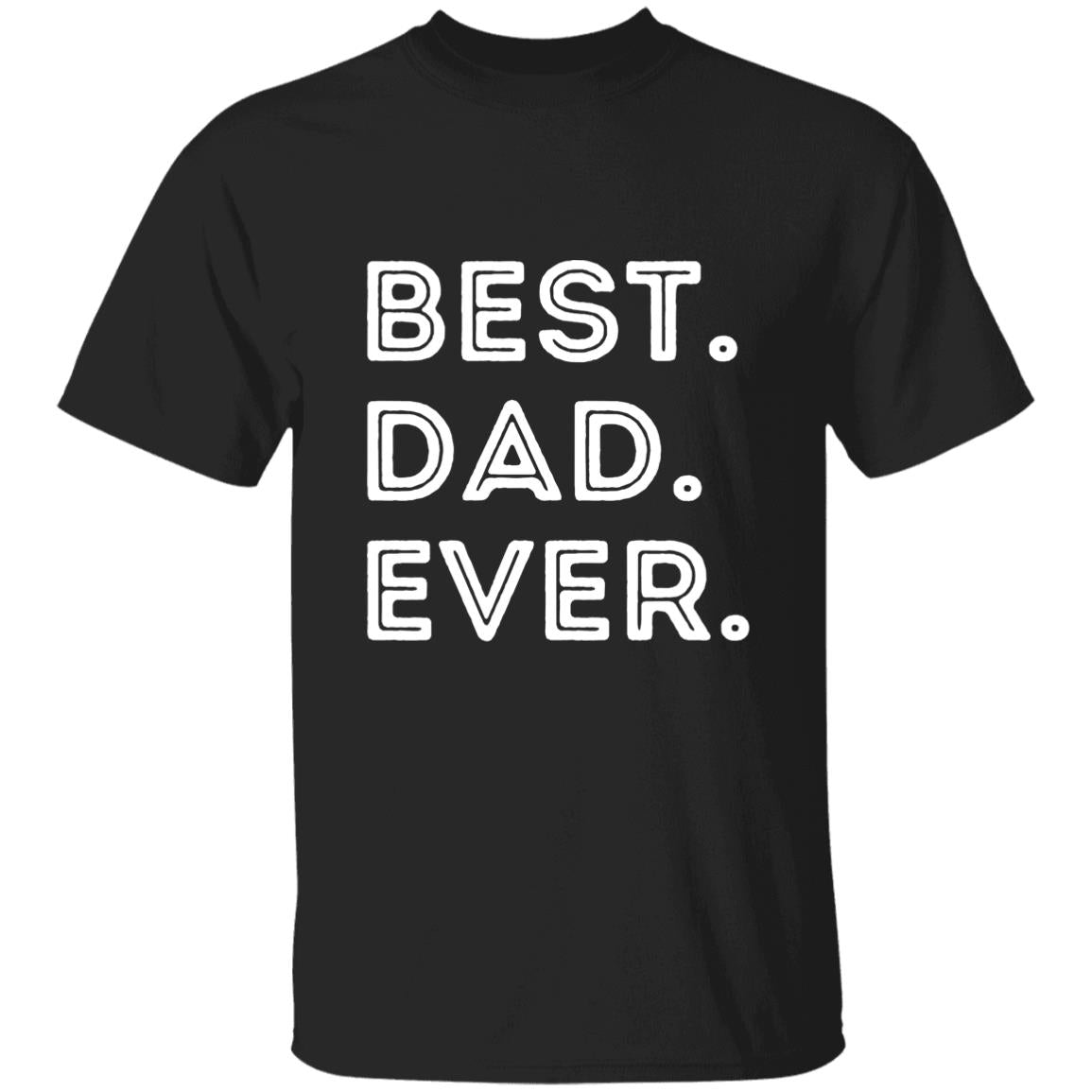 "Best. Dad. Ever." t-shirt