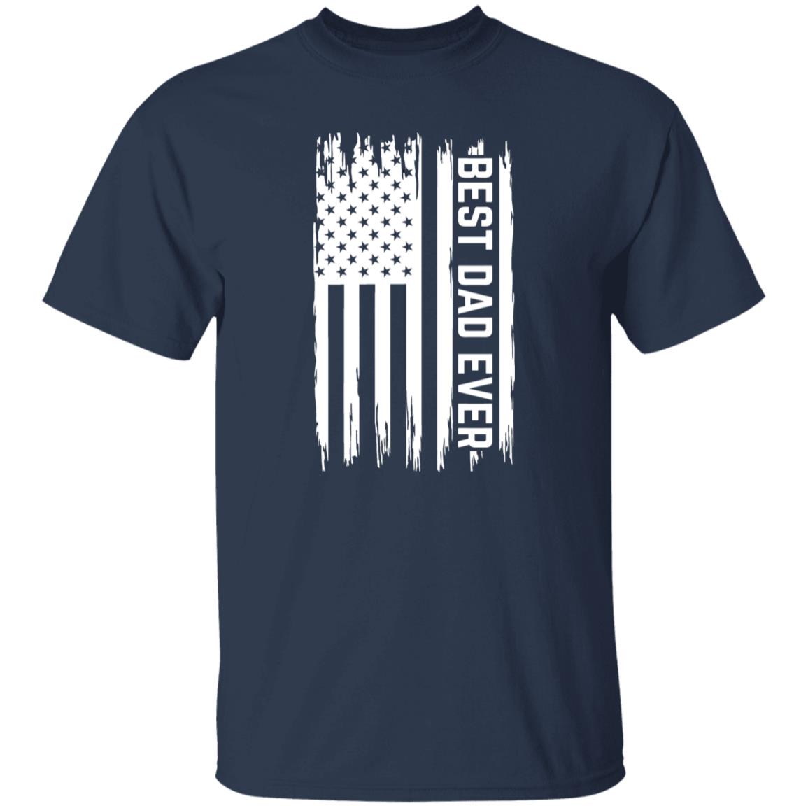 T-Shirt  (Best Dad Ever - Distressed Flag T-Shirt