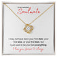 I Want To Be Your Everything - Soulmate | Love Knot Necklace