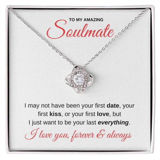 I Want to be Your Last Everything - Soulmate | Love Knot Necklace