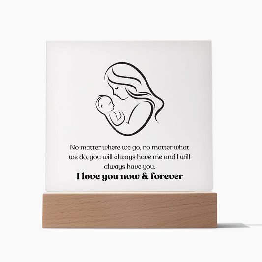 Acrylic Plaque Mom - I love You Now & Forever | Acrylic Plaque